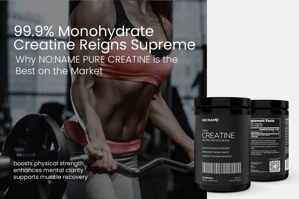 Why 99.9% Pure Monohydrate Creatine Reigns Supreme—and Why NO:NAME PURE CREATINE Is the Best on the Market