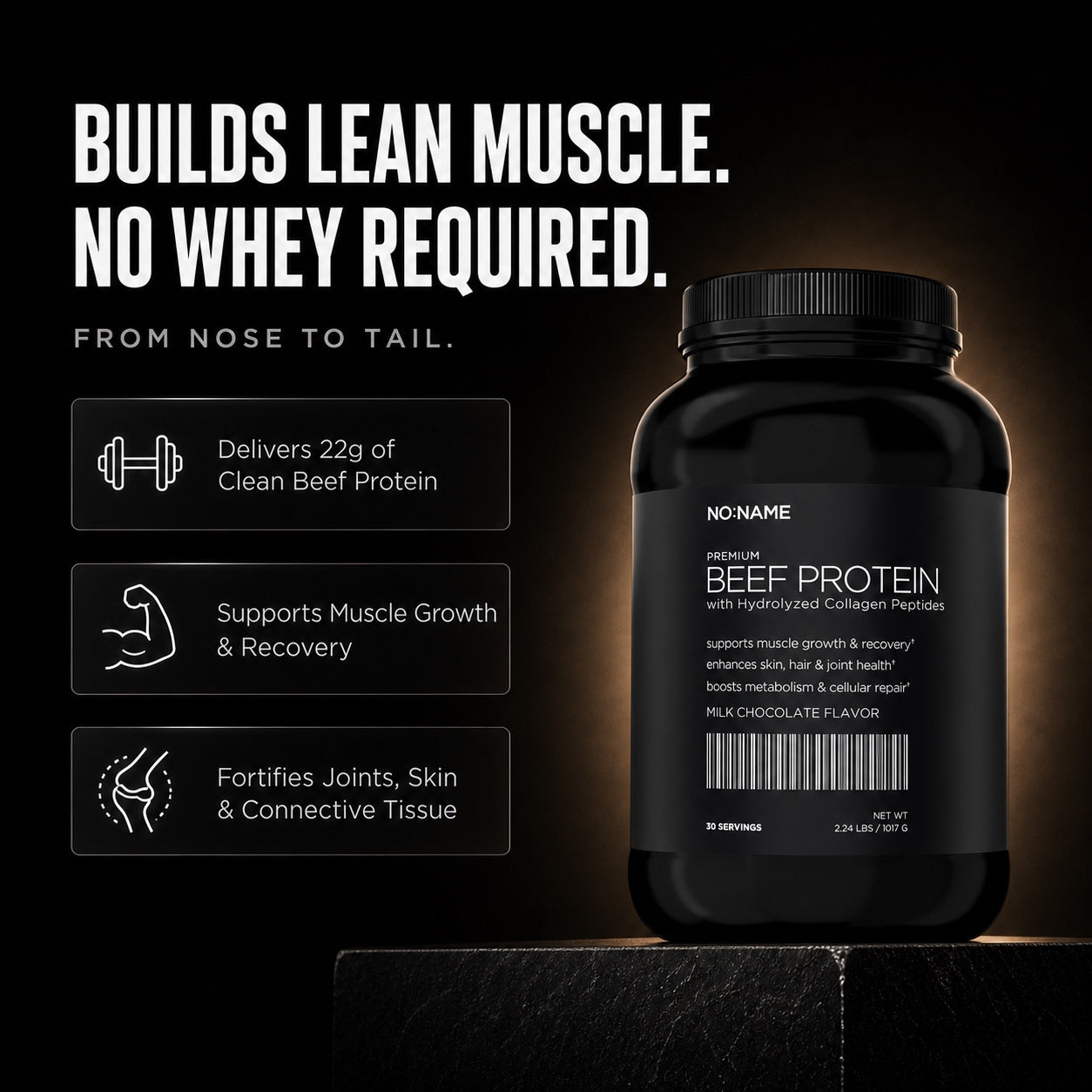 NO NAME Nose-To-Tail Beef Protein benefits: 22g clean beef protein, muscle recovery, and connective tissue support